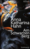 Anna Katharina Hahn, Am Schwarzen Berg