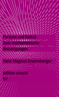 Hans Magnus Enzensberger, Fortuna und Kalkül