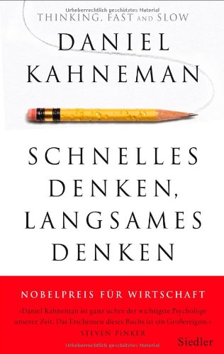 Daniel Kahneman: Schnelles Denken, langsames Denken