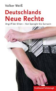 Volker Weiß-Deutschlands Neue Rechte